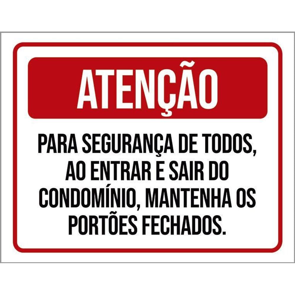 Placa Atenção Entrar Sair Condomínio Portões Fechados 36X46