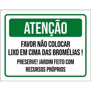 Placa Atenção Não Colocar Lixo Nas Bromélias 36X46