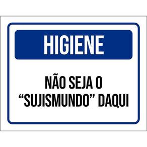Placa De Sinalização - Higiene Não Seja Sujismundo 36X46