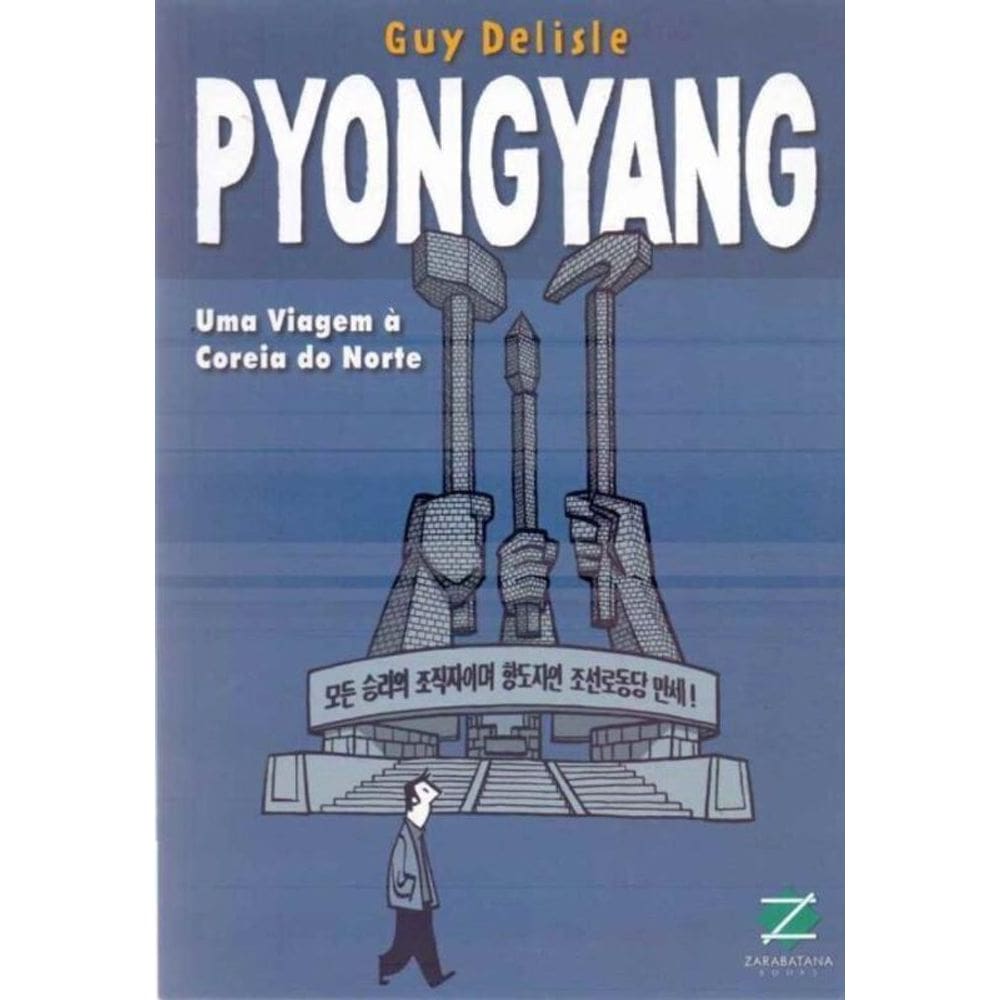 Pyongyang: Uma Viagem à Correia do Norte