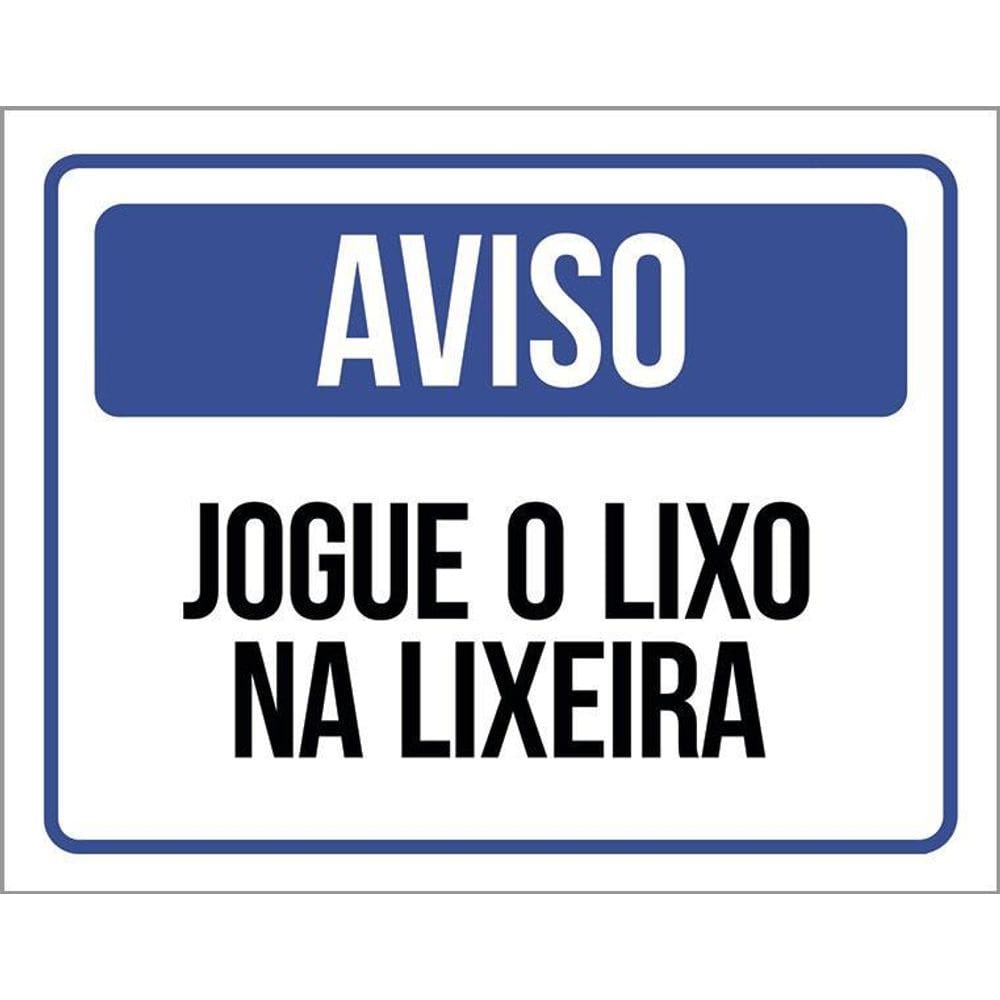 Placa De Sinalização - Aviso Jogue O Lixo Na Lixeira 36X46