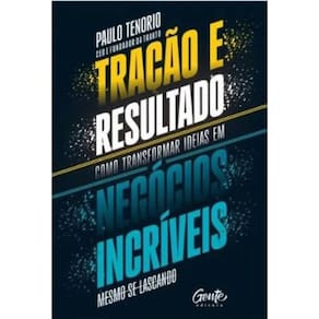 Tração E Resultado Como Transformar Ideias Em Negócios