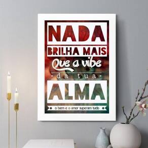 Quadro Decorativo Nada Brilha Mais 45X34Cm