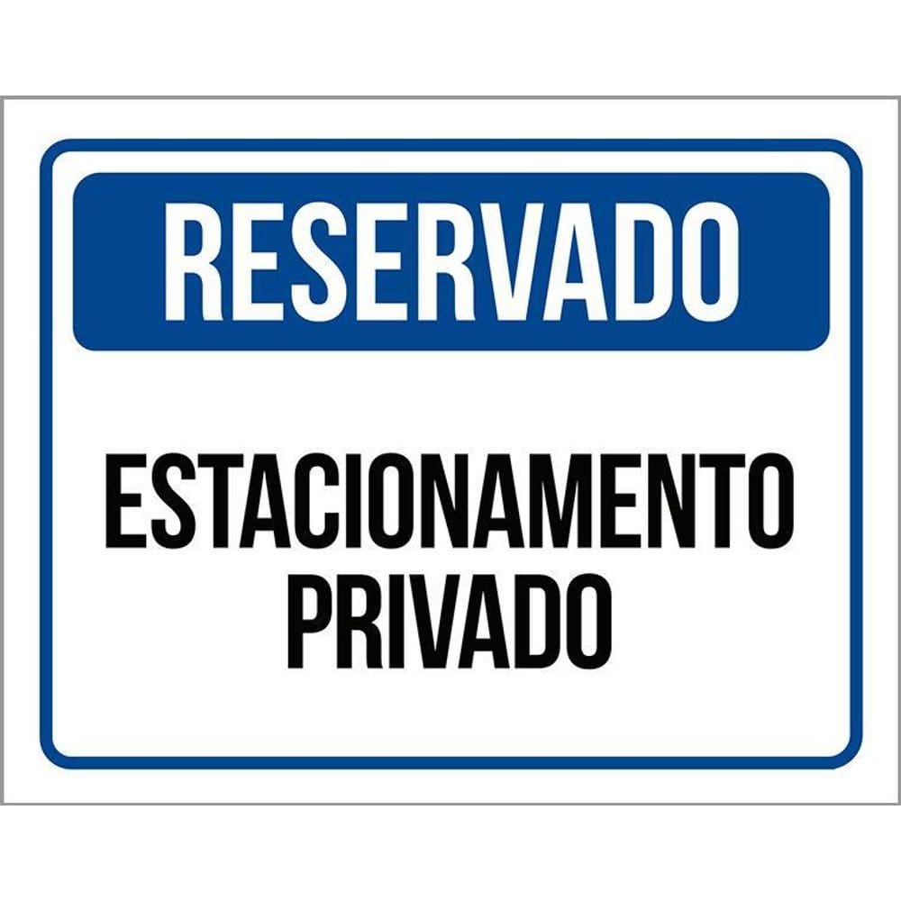 Placa Sinalização - Reservado Estacionamento Privado 36X46