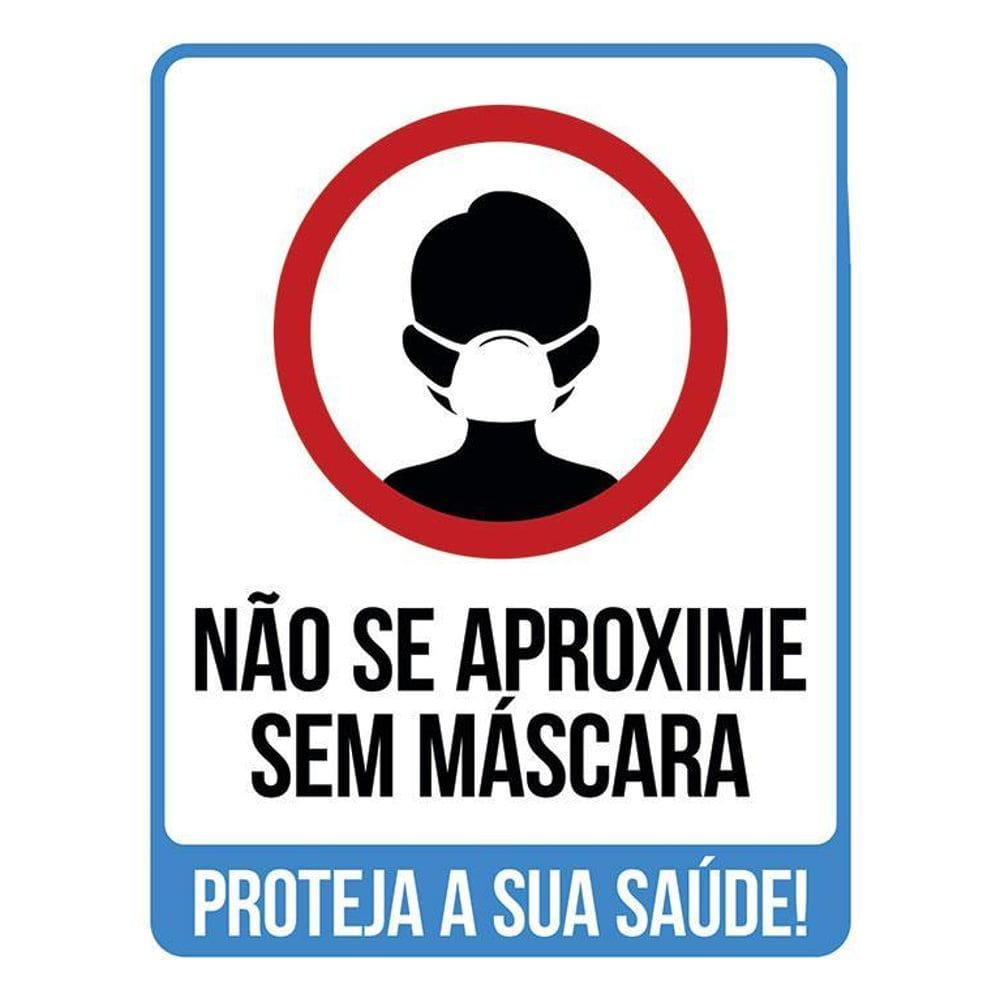 Placa Sinalização - Não Se Aproxime Sem Máscara 36X46