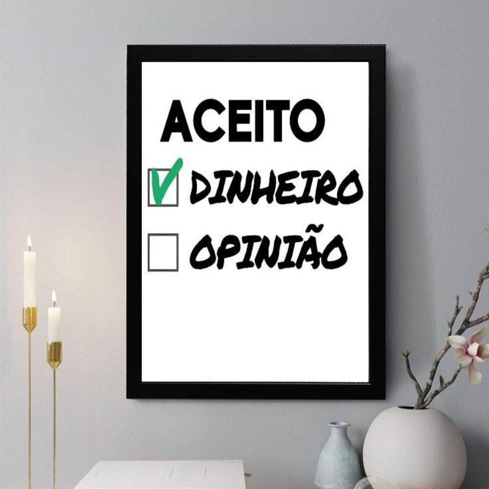 Quadro Decorativo Aceito Dinheiro X Opinião 24X18Cm