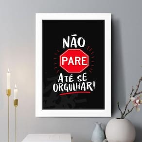 Quadro Decorativo Não Pare Até Se Orgulhar 45X34Cm