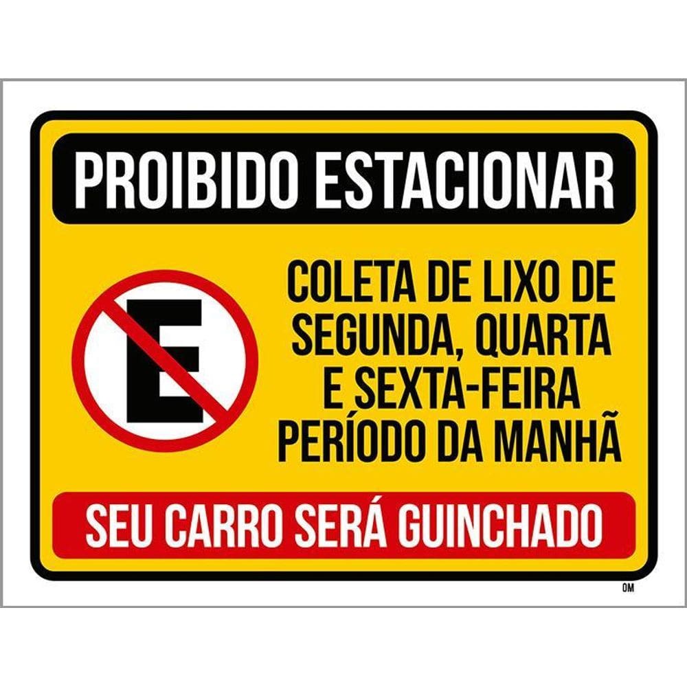 Placa Proibido Estacionar Coleta De Lixo Guinchado 36X46