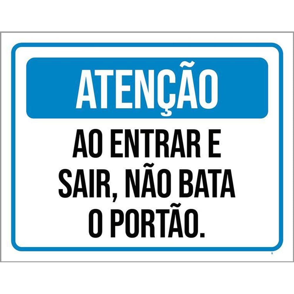 Placa Sinalização Atenção Entrar Sair Não Bata Portão 36X46