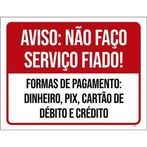 Placa Sinalização - Aviso Não Faço Serviço Fiado 27X35