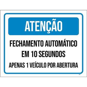 Placa Atenção Fechamento 10 Segundos 1 Veículo 36X46