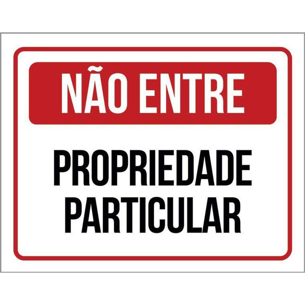 Placa Sinalização Não Entre Propriedade Particular 36X46
