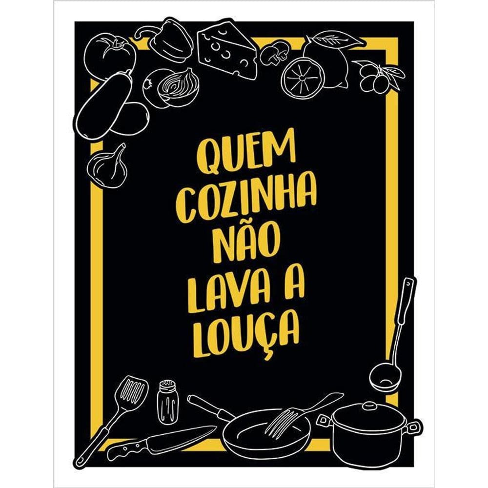 Placa Sinalização - Quem Cozinha Nao Lava A Louca 36X46