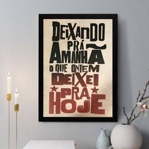 Quadro Decorativo Deixando Pra Amanhã 45X34Cm