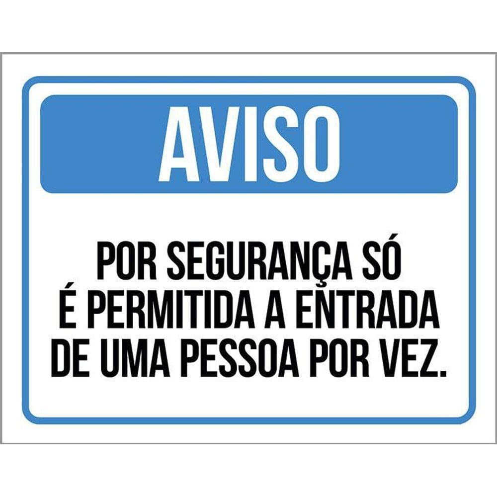 Kit 3 Placas Sinalização Aviso Entrada Uma Pessoa Por Vez