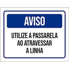 Placa De Sinalização - Aviso Utilize Passarela 36X46