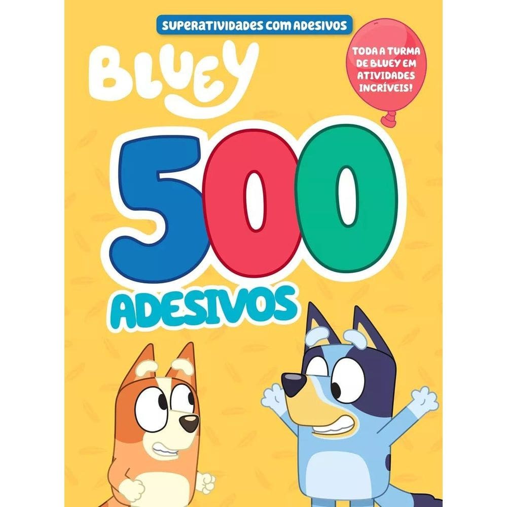Superatividades Com Adesivos - 500 Adesivos - Bluey - Vol. 1