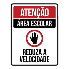 Placa Atenção Área Escolar Reduza Velocidade 36X46
