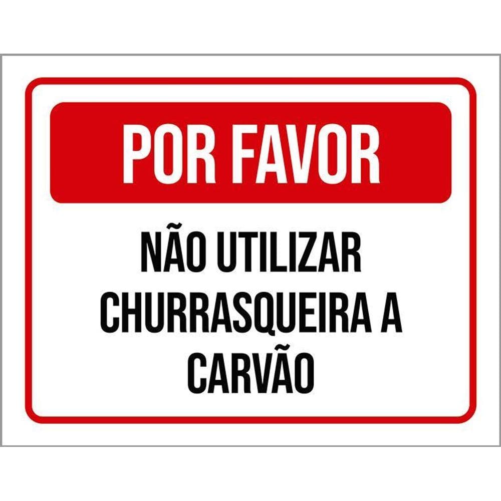Placa Por Favor Não Utilizar Churrasqueira Carvão 36X46
