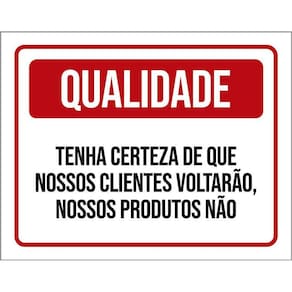 Placa Qualidade Certeza Clientes Voltarão 36X46