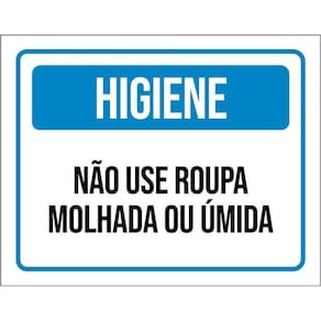 Placa Higiene Não Use Roupa Molhada Ou Úmida 36X46