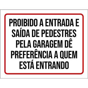 Placa Proibido Entrada Saída Pedestres Pela Garagem 36X46