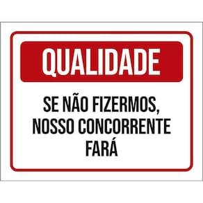 Kit 3 Placas Qualidade Se Não Fizermos Nossos Concorrentes