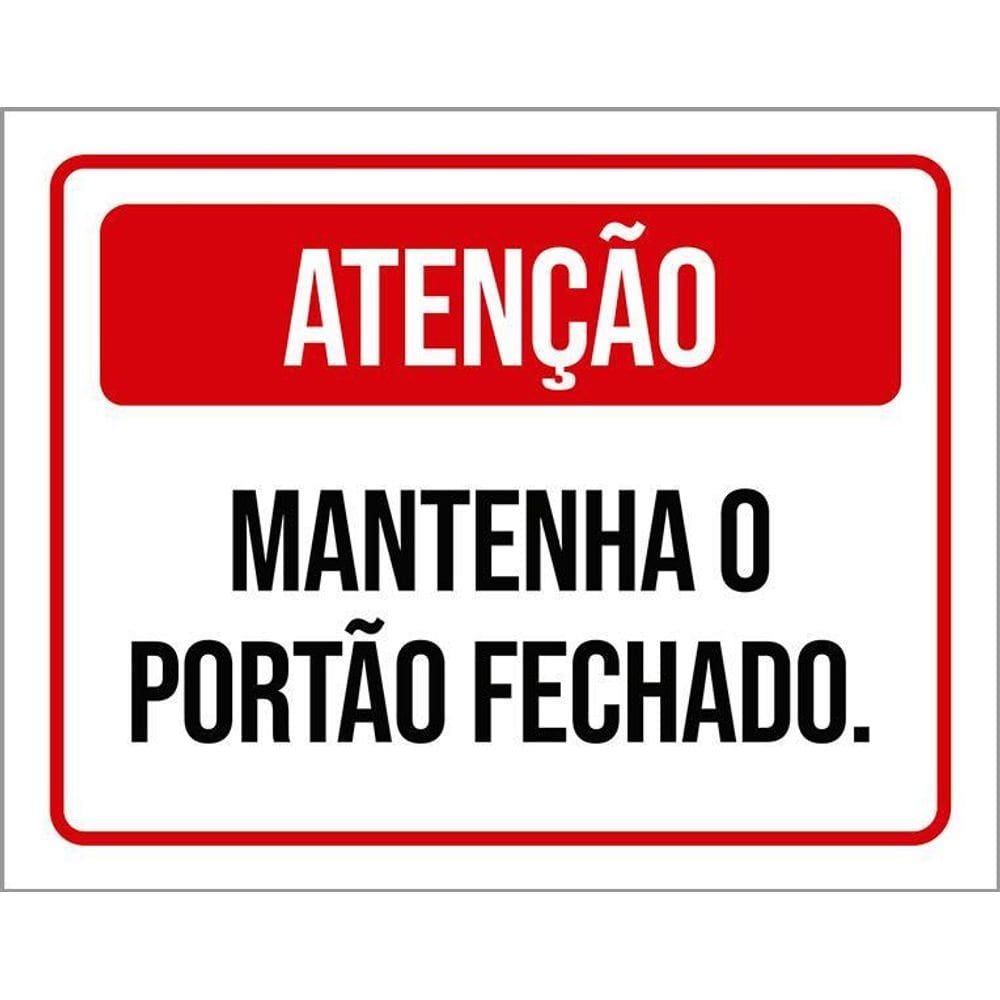 Placa Sinalização Atenção Mantenha Portão Ver Fechado 36X46