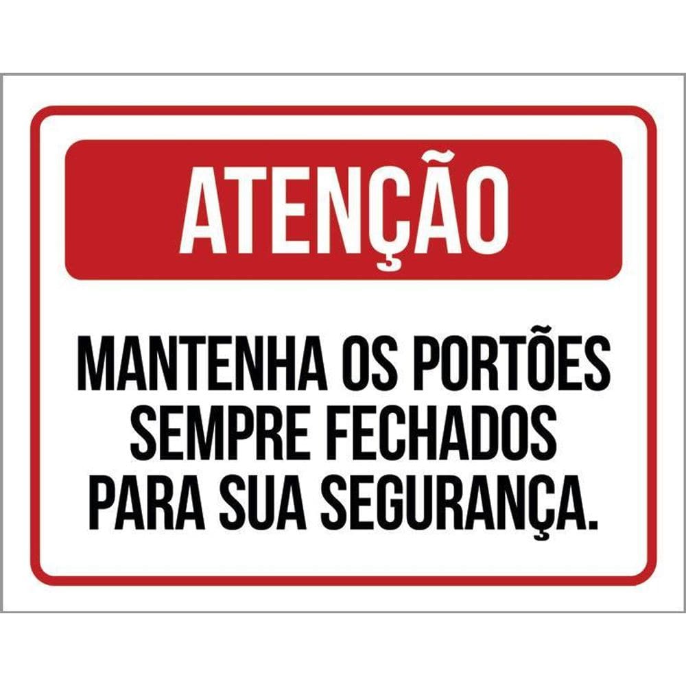 Placa Atenção Mantenha Portões Sempre Fechados 36X46