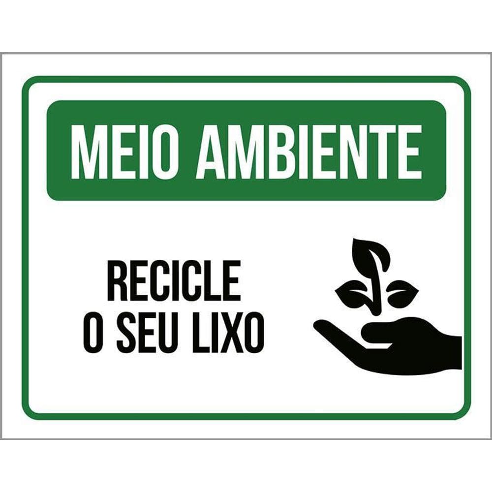 Placa Recicle O Seu Lixo - Sinalização Meio Ambiente 36X46