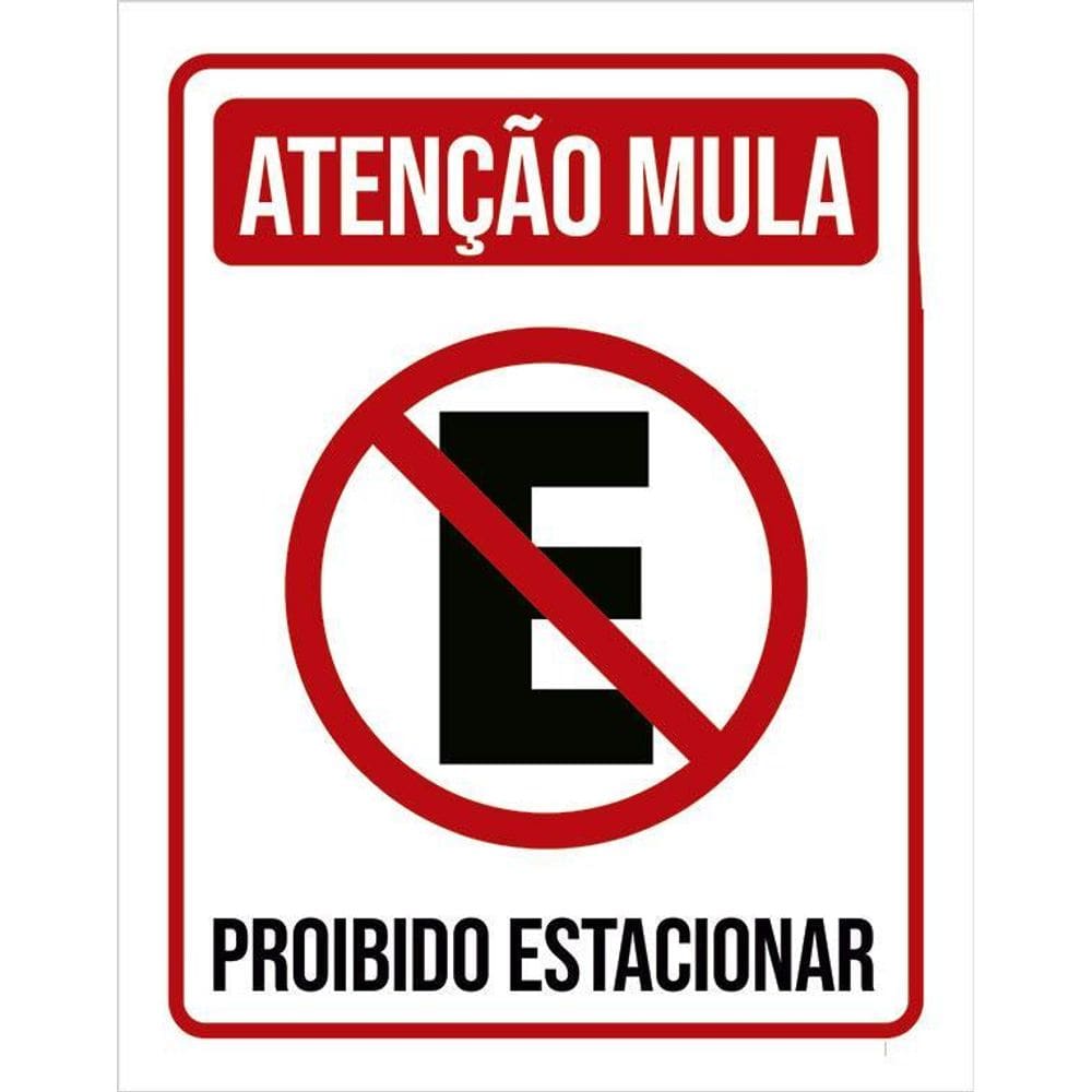 Placa De Sinalização - Atenção Mula Não Estacione 36X46
