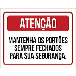 Placa Atenção Mantenha Portões Sempre Fechados 36X46