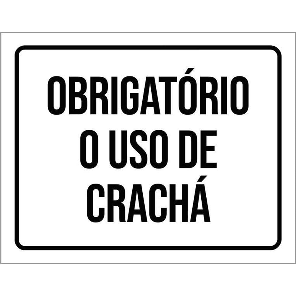 Kit 3 Placas Sinalização Obrigatório O Uso De Crachá