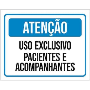 Kit 3 Placas Atenção Uso Exclusivo Pacientes E Acompanhantes