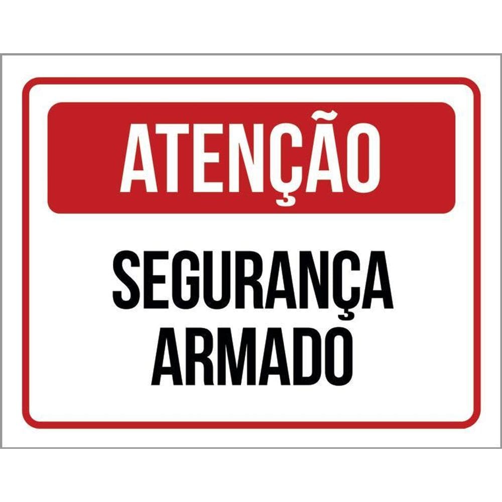 Placa Sinalização - Aviso Segurança Armado 36X46