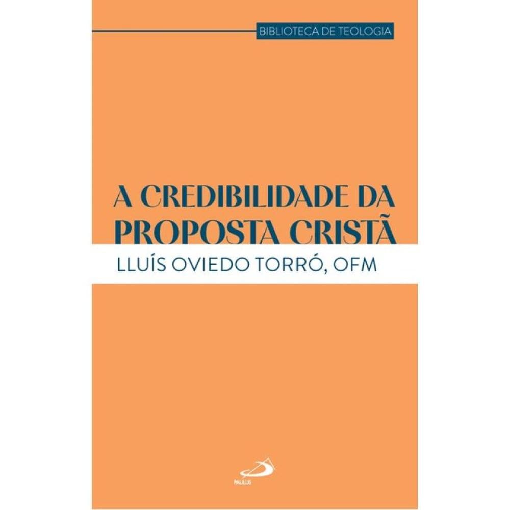 A Credibilidade Da Proposta Cristã