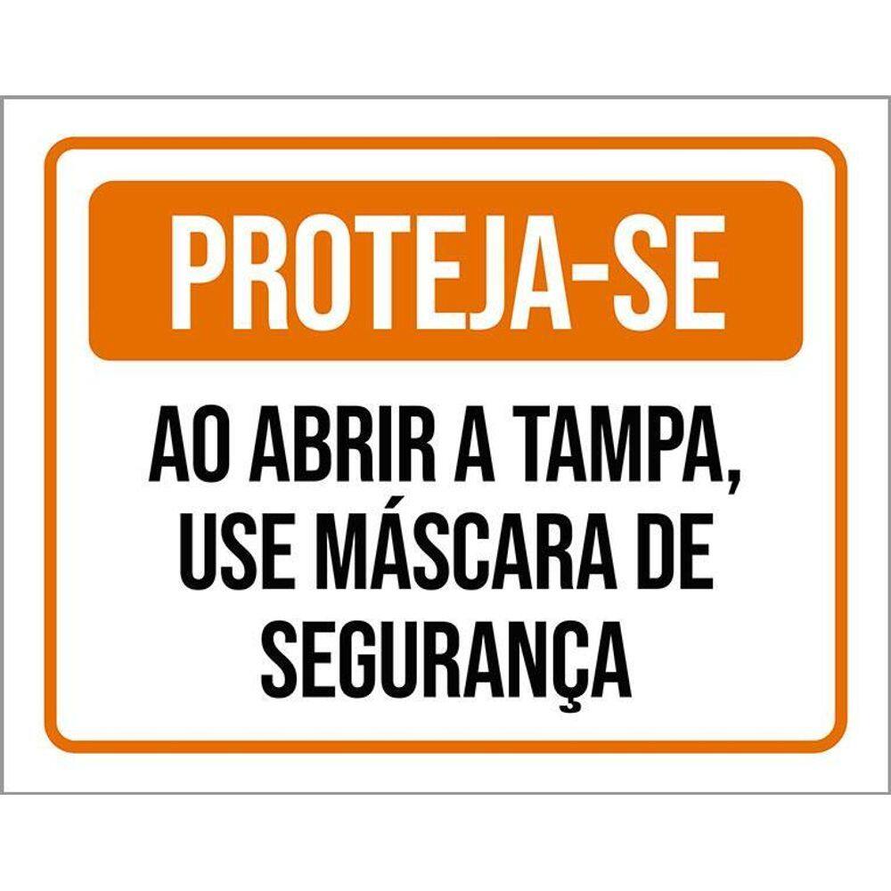 Placa De Sinalização - Proteja-Se Ao Abrir Tampa 36X46