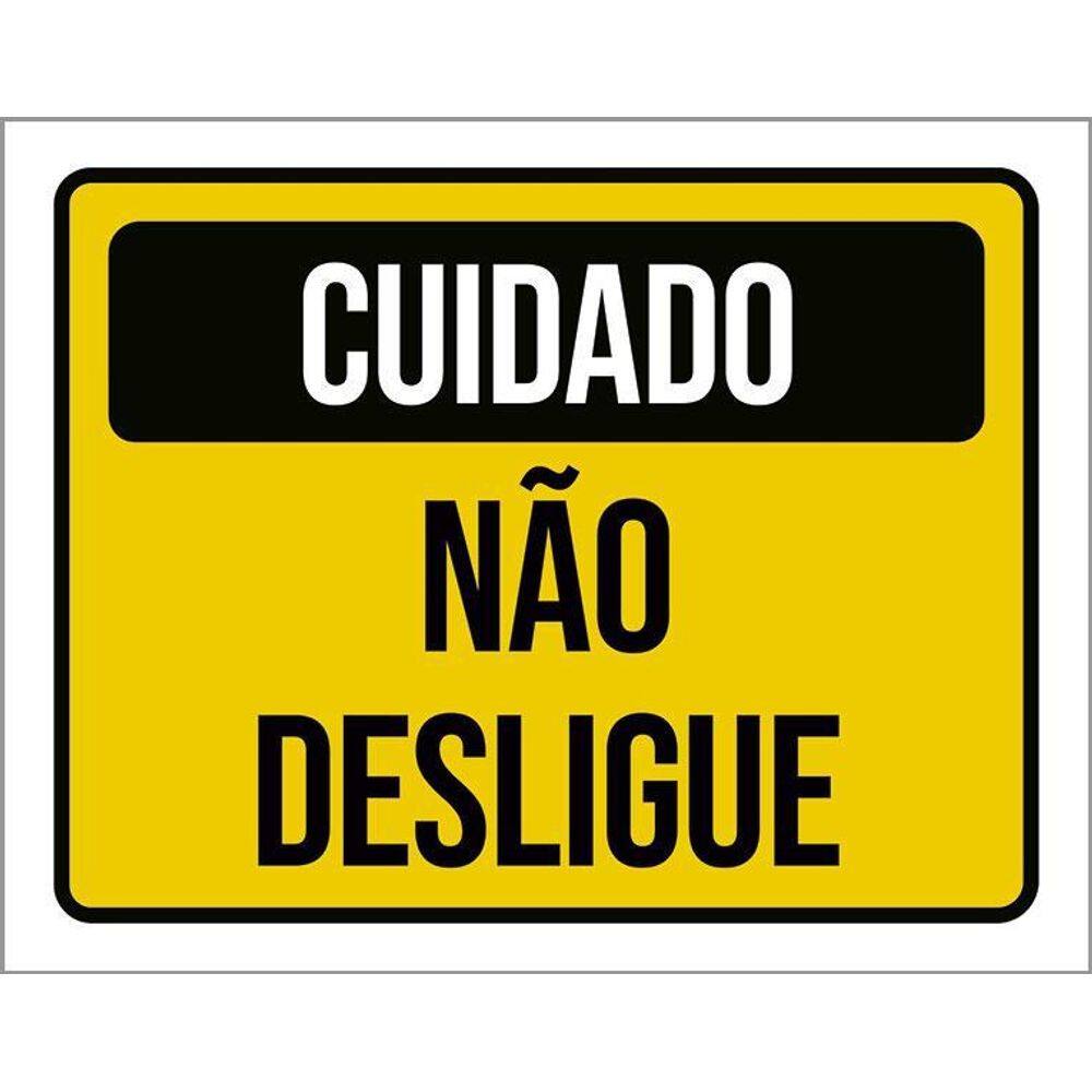Placa Cuidado Não Desligue 36X46