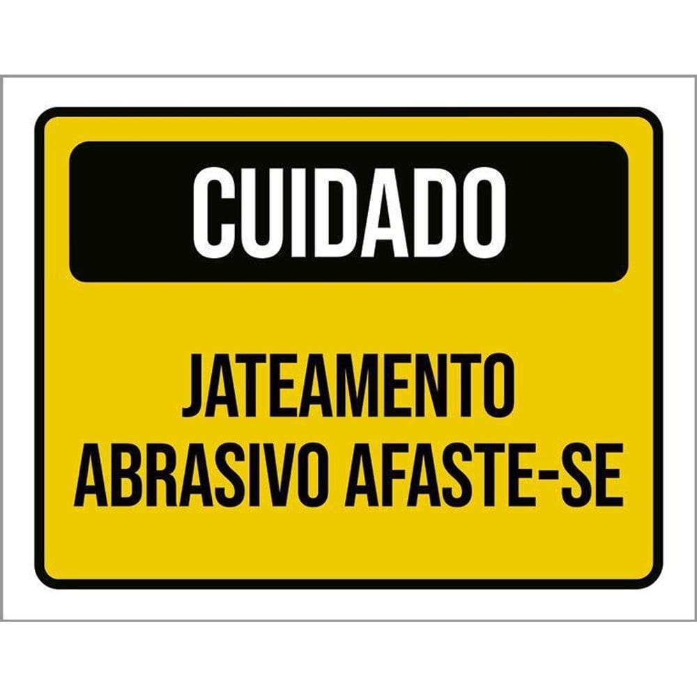 Placa De Sinalização - Cuidado Jateamento Abrasivo 36X46