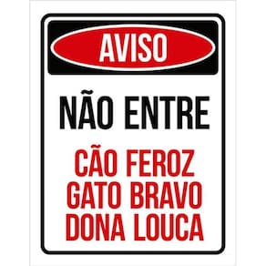 Kit 3 Placas Aviso Não Entre Cão Feroz Gato Bravo Dona Louca
