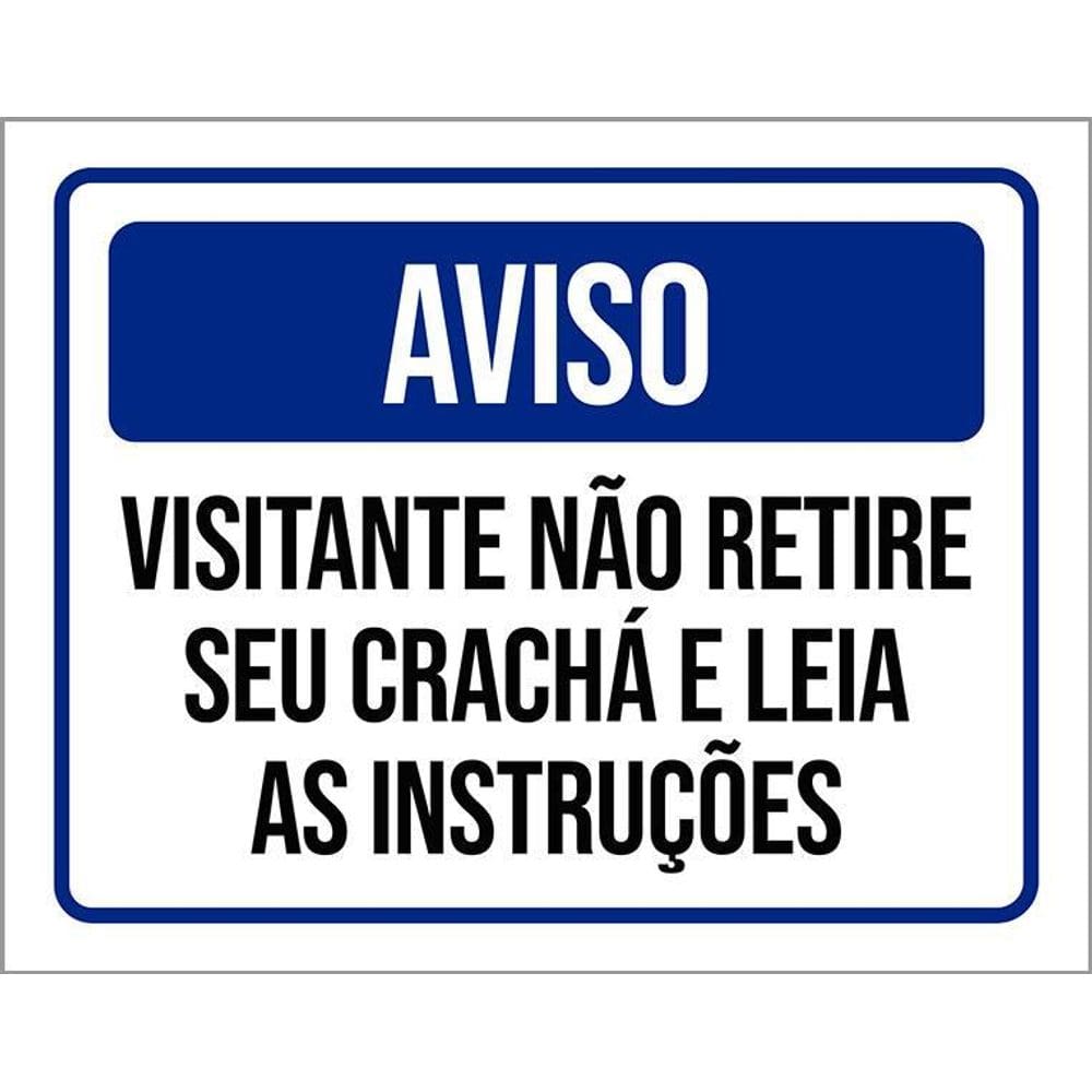 Placa Sinalização - Aviso Visitante Não Retire Crachá 36X46