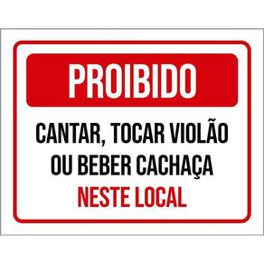 Placa De Proibido Cantar Tocar Violão Beber Cachaça 36X46
