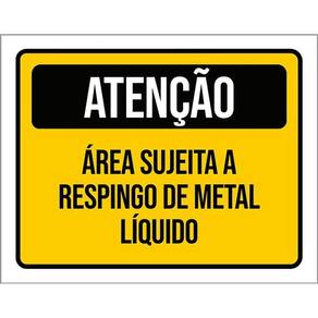 Placa Atenção Área Sujeita Respingo Metal Líquido 36X46