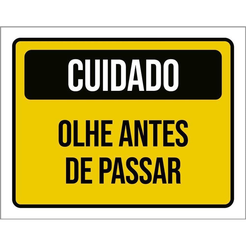 Placa De Sinalização - Cuidado Olhe Antes De Passar 36X46