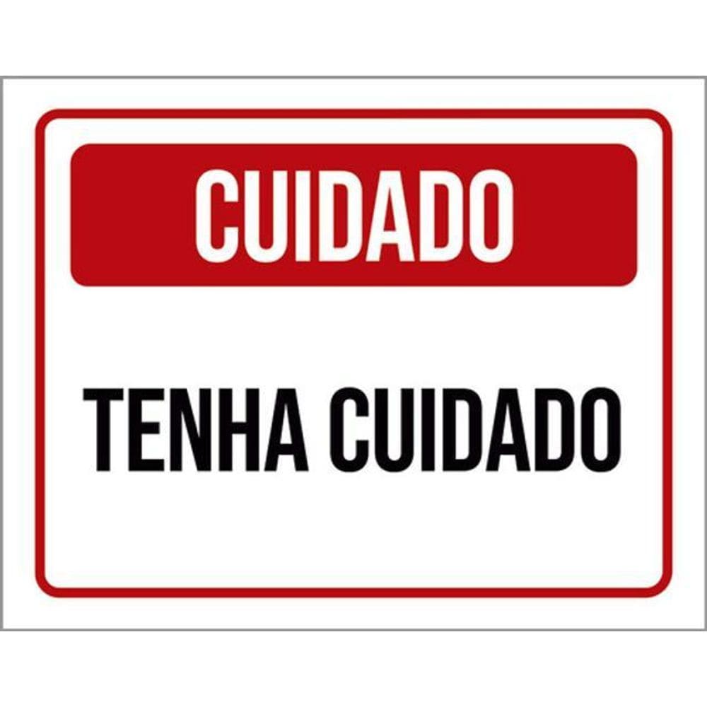 Kit 3 Placas Sinalização - Cuidado Tenha Cuidado