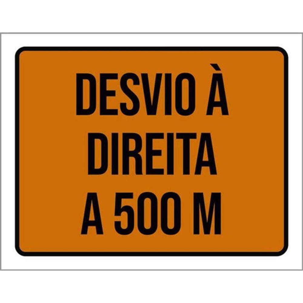 Kit 3 Placas Sinalização - Desvio À Direita 500M