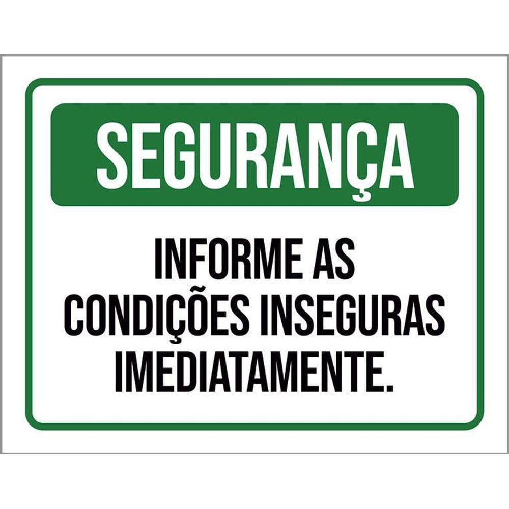 Placa Segurança Informe Condições Inseguras Cuidado 36X46