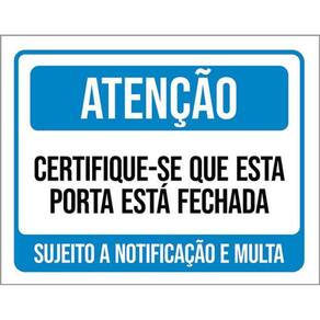 Kit 3 Placas Atenção Certifique-Se Porta Fechada