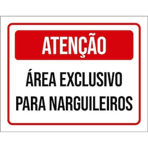 Placa Sinalização Atenção Área Exclusivo Narguileiros 36X46