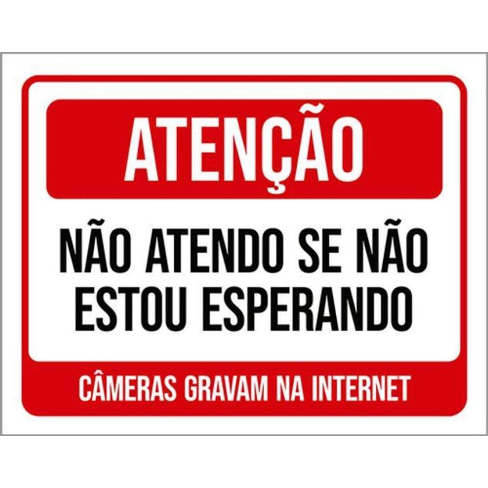Kit 3 Placas Atenção Não Atendo Se Não Estou Esperando